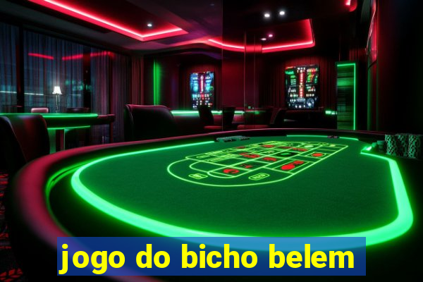 jogo do bicho belem